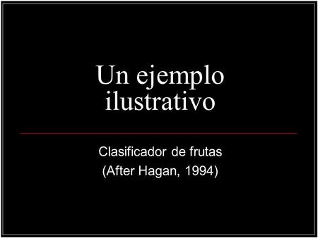 Un ejemplo ilustrativo