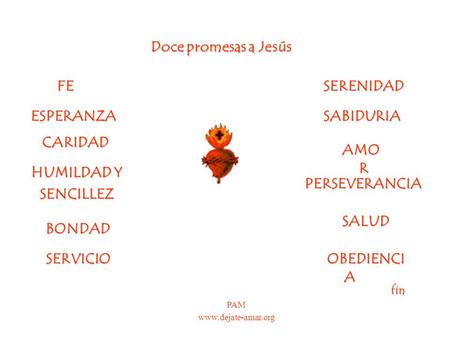 Doce promesas a Jesús FE SERENIDAD ESPERANZA SABIDURIA CARIDAD AMOR