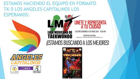 COPA ACAPULCO ESTAMOS HACIENDO EL EQUIPO EN FORMATO TK-5 LOS ANGELES CAPITALINOS LOS ESPERAMOS:
