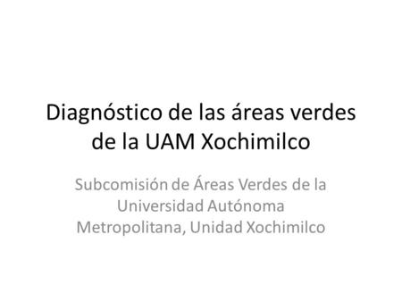 Diagnóstico de las áreas verdes de la UAM Xochimilco