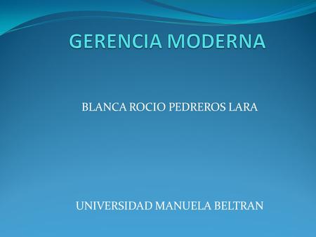 BLANCA ROCIO PEDREROS LARA UNIVERSIDAD MANUELA BELTRAN