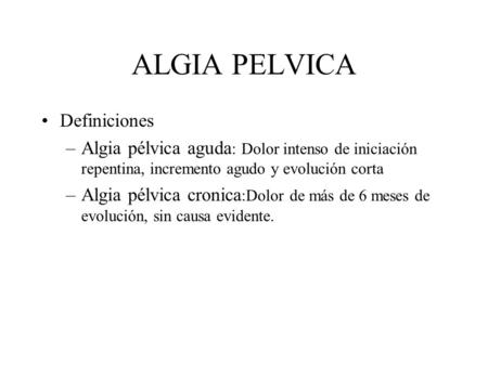 ALGIA PELVICA Definiciones
