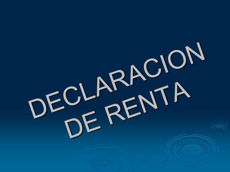 DECLARACION DE RENTA.