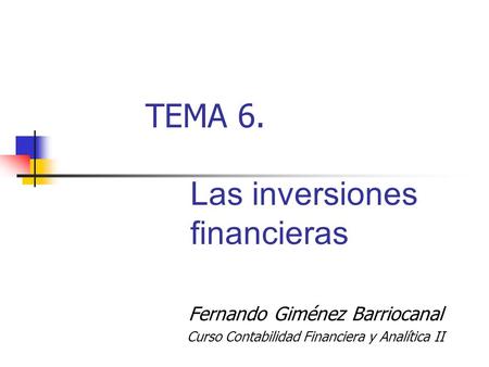 TEMA 6. Las inversiones financieras