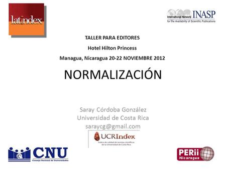 Saray Córdoba González Universidad de Costa Rica
