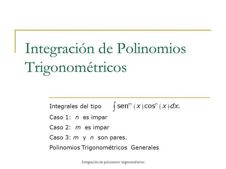 Integración de Polinomios Trigonométricos