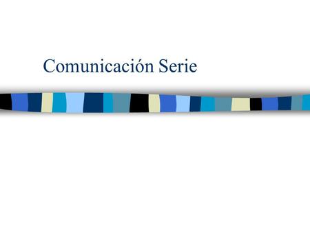 Comunicación Serie.
