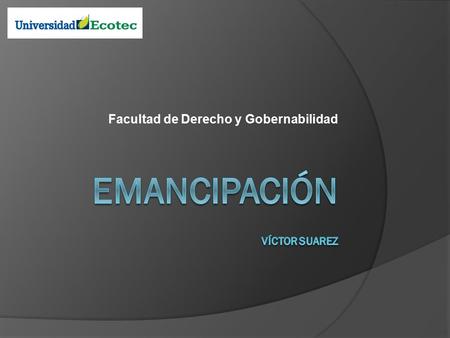Emancipación Víctor Suarez