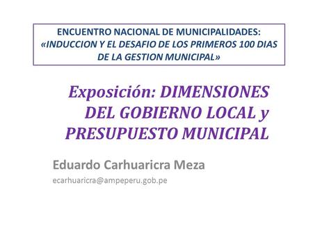 Exposición: DIMENSIONES DEL GOBIERNO LOCAL y PRESUPUESTO MUNICIPAL