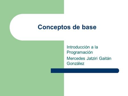 Introducción a la Programación Mercedes Jatziri Gaitán González