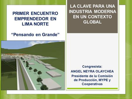 PRIMER ENCUENTRO EMPRENDEDOR EN LIMA NORTE “Pensando en Grande”