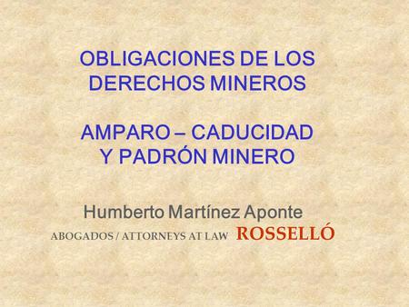 Humberto Martínez Aponte ABOGADOS / ATTORNEYS AT LAW ROSSELLÓ
