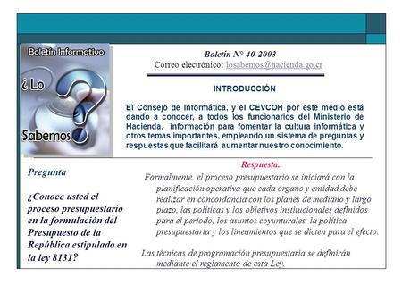 Boletín N° 40-2003 Correo electrónico: INTRODUCCIÓN El Consejo de Informática, y el CEVCOH por este medio.