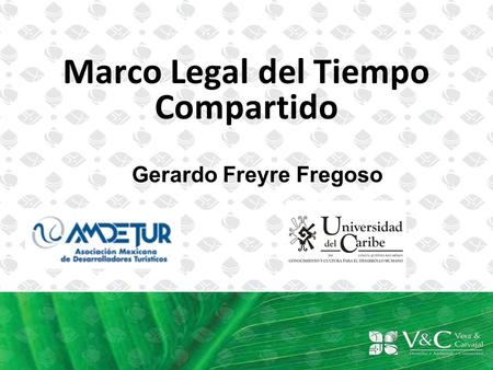 Marco Legal del Tiempo Compartido Gerardo Freyre Fregoso.