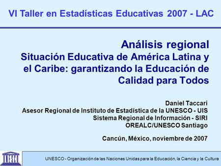 VI Taller en Estadísticas Educativas LAC