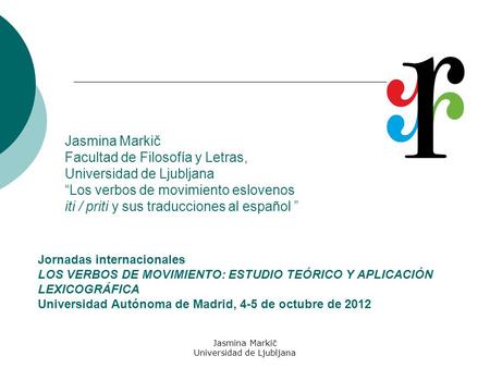 Jasmina Markič Universidad de Ljubljana