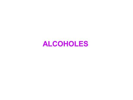 ALCOHOLES.
