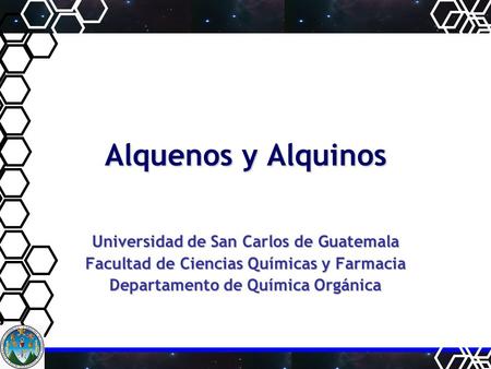 Alquenos y Alquinos Universidad de San Carlos de Guatemala