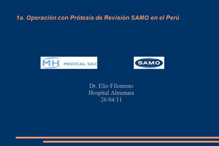 1a. Operación con Prótesis de Revisión SAMO en el Perú