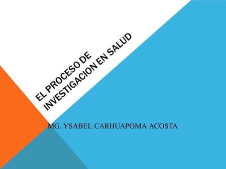 EL PROCESO DE INVESTIGACION EN SALUD