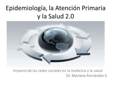 Epidemiología, la Atención Primaria y la Salud 2.0