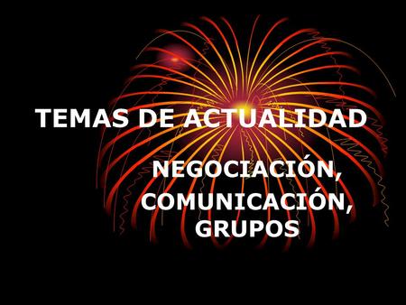 NEGOCIACIÓN, COMUNICACIÓN, GRUPOS
