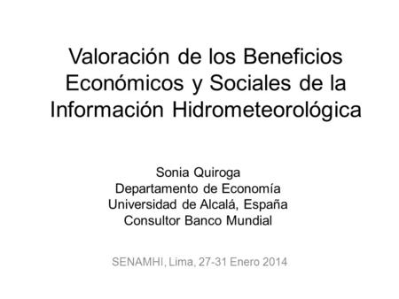 Sonia Quiroga Departamento de Economía Universidad de Alcalá, España