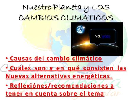 Nuestro Planeta y LOS CAMBIOS CLIMATICOS