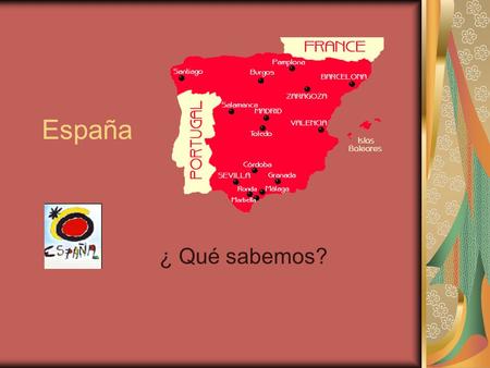 España ¿ Qué sabemos?.