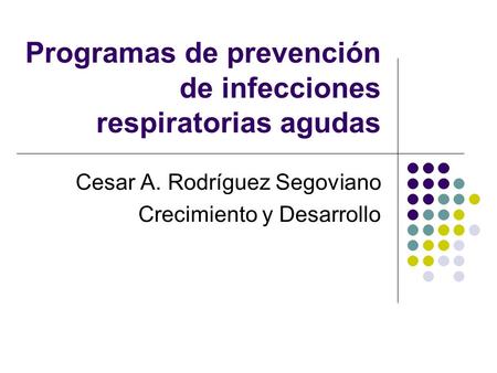 Programas de prevención de infecciones respiratorias agudas