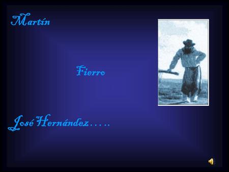 Martín Fierro José Hernández …...