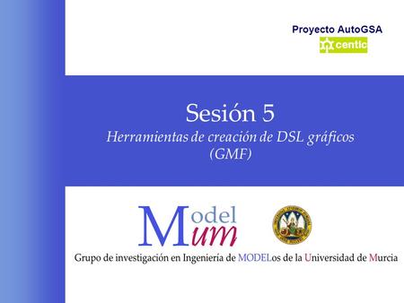 Sesión 5 Herramientas de creación de DSL gráficos (GMF)