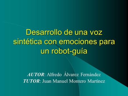 Desarrollo de una voz sintética con emociones para un robot-guía