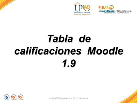FI-GQ-GCMU-004-015 V. 001-17-04-2013 Tabla de calificaciones Moodle 1.9.