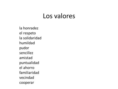 Los valores la honradez el respeto la solidaridad humildad pudor