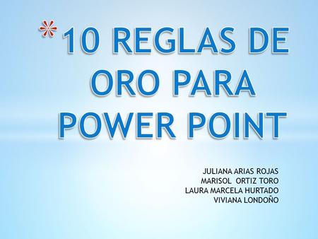 10 REGLAS DE ORO PARA POWER POINT