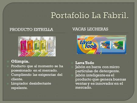 Portafolio La Fabril. Producto Estrella Vacas Lecheras Olimpia.