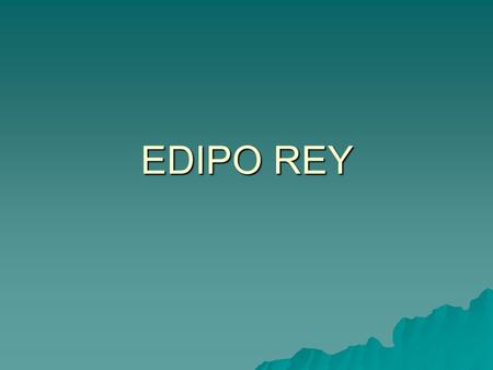 EDIPO REY.