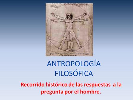 ANTROPOLOGÍA FILOSÓFICA