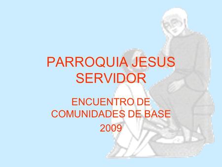 PARROQUIA JESUS SERVIDOR