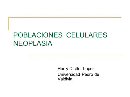 POBLACIONES CELULARES NEOPLASIA