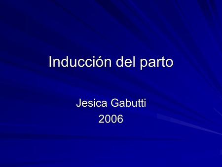 Inducción del parto Jesica Gabutti 2006.
