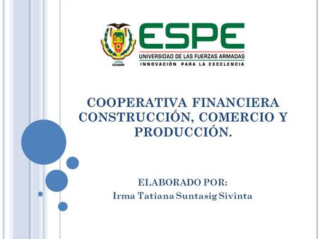 COOPERATIVA FINANCIERA CONSTRUCCIÓN, COMERCIO Y PRODUCCIÓN.