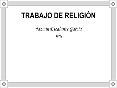Jazmín Escalante García 9º6
