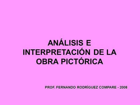 ANÁLISIS E INTERPRETACIÓN DE LA OBRA PICTÓRICA