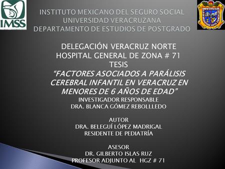DELEGACIÓN VERACRUZ NORTE HOSPITAL GENERAL DE ZONA # 71 TESIS