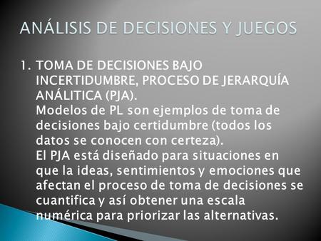 ANÁLISIS DE DECISIONES Y JUEGOS