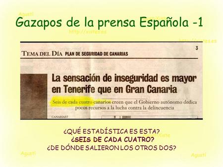 ¿QUÉ ESTADÍSTICA ES ESTA? ¿SEIS DE CADA CUATRO? ¿DE DÓNDE SALIERON LOS OTROS DOS? Gazapos de la prensa Española -1.