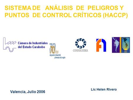 SISTEMA DE ANÁLISIS DE PELIGROS Y PUNTOS DE CONTROL CRÍTICOS (HACCP)