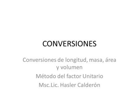 CONVERSIONES Conversiones de longitud, masa, área y volumen